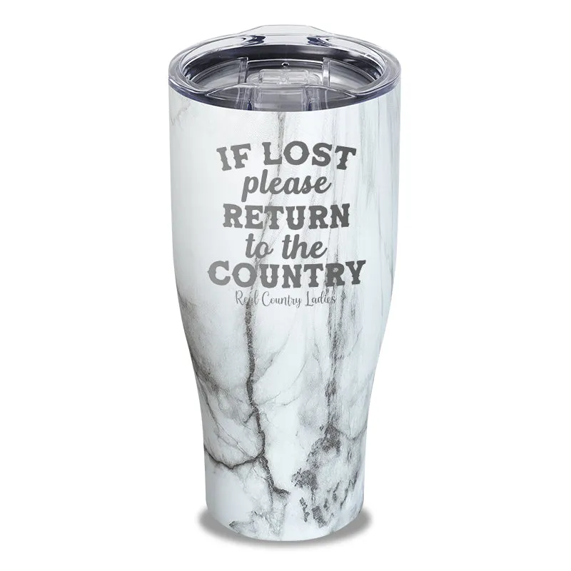 If Lost Please Return To The Country Laser Etched Tumbler