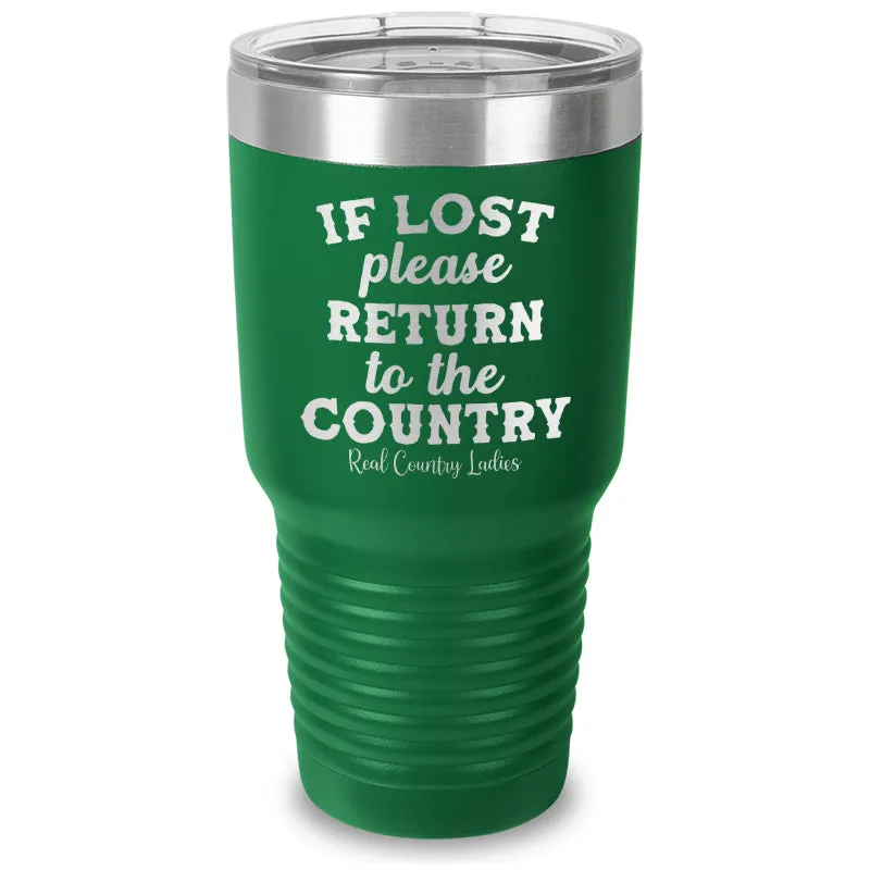 If Lost Please Return To The Country Laser Etched Tumbler