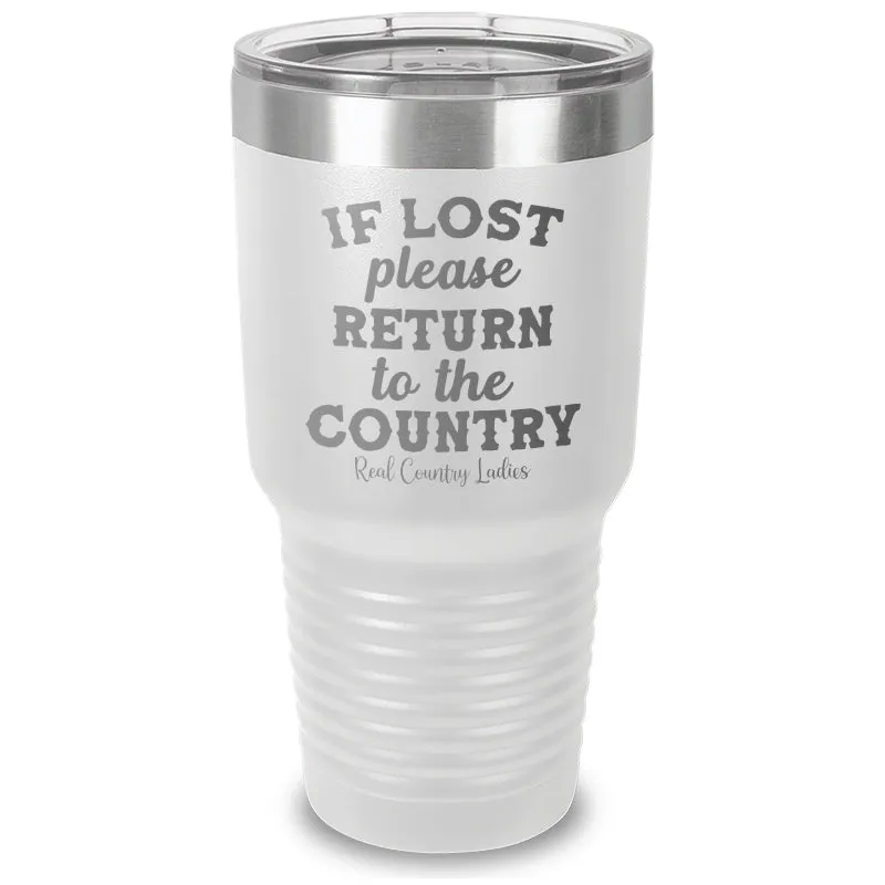 If Lost Please Return To The Country Laser Etched Tumbler