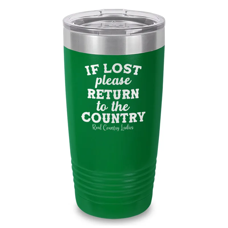 If Lost Please Return To The Country Laser Etched Tumbler