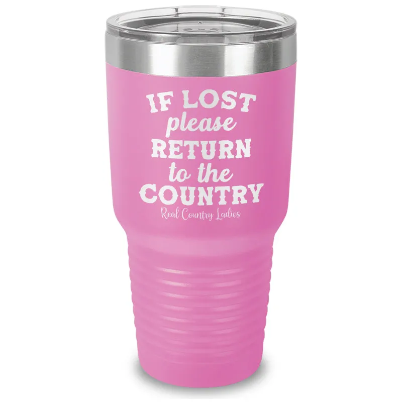 If Lost Please Return To The Country Laser Etched Tumbler