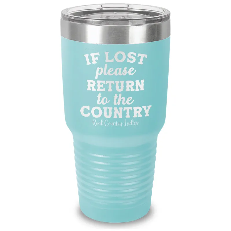 If Lost Please Return To The Country Laser Etched Tumbler