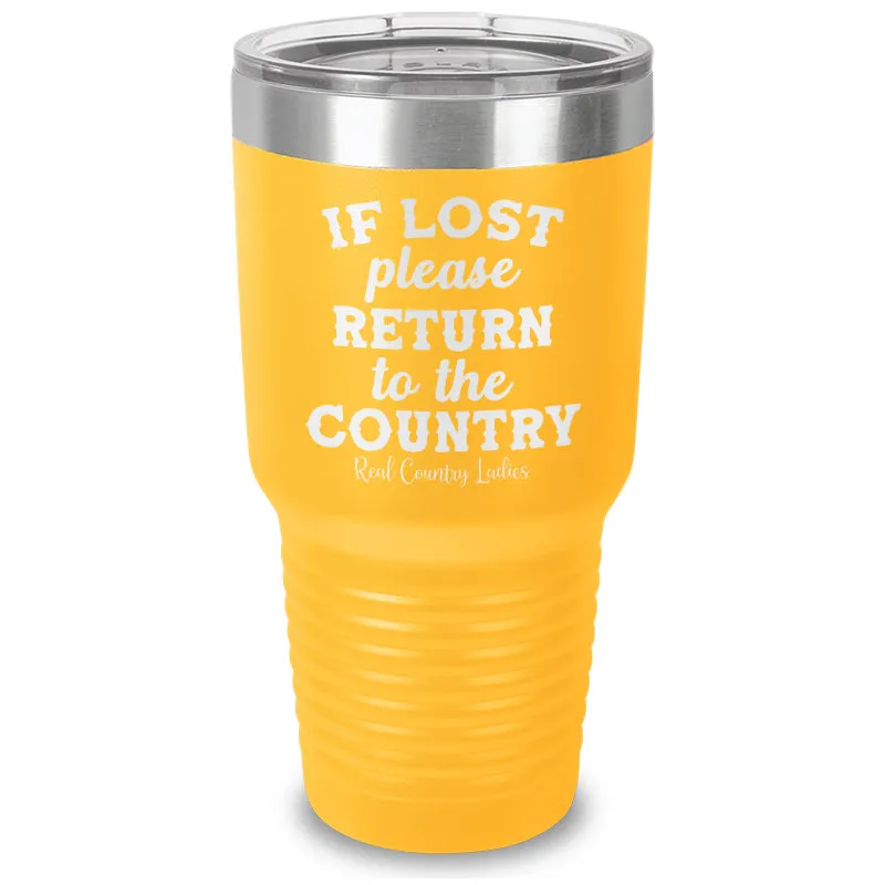 If Lost Please Return To The Country Laser Etched Tumbler