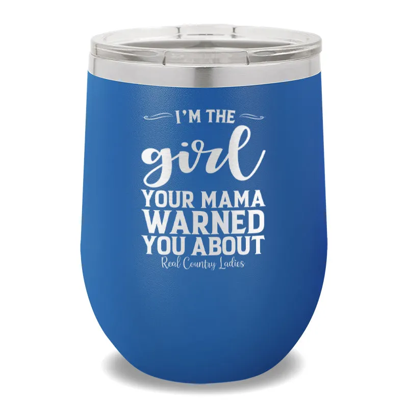 I'm The Girl 12oz Stemless Wine Cup