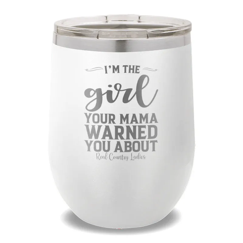 I'm The Girl 12oz Stemless Wine Cup