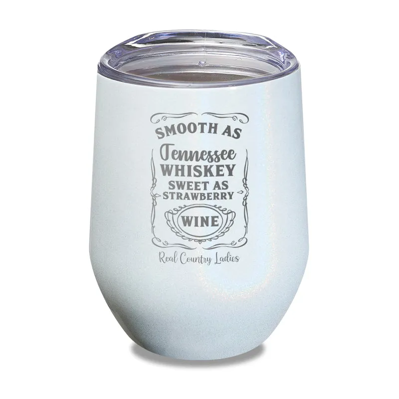 Smooth As Tennessee Whiskey Laser Etched Tumbler