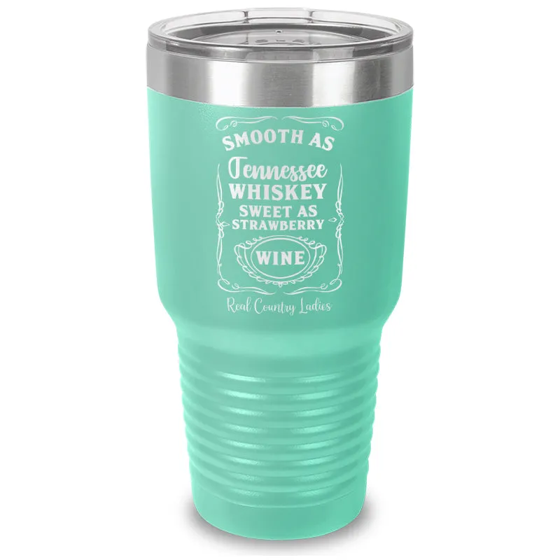 Smooth As Tennessee Whiskey Laser Etched Tumbler