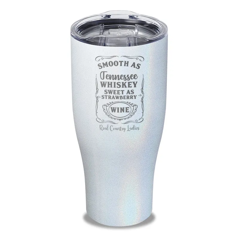 Smooth As Tennessee Whiskey Laser Etched Tumbler