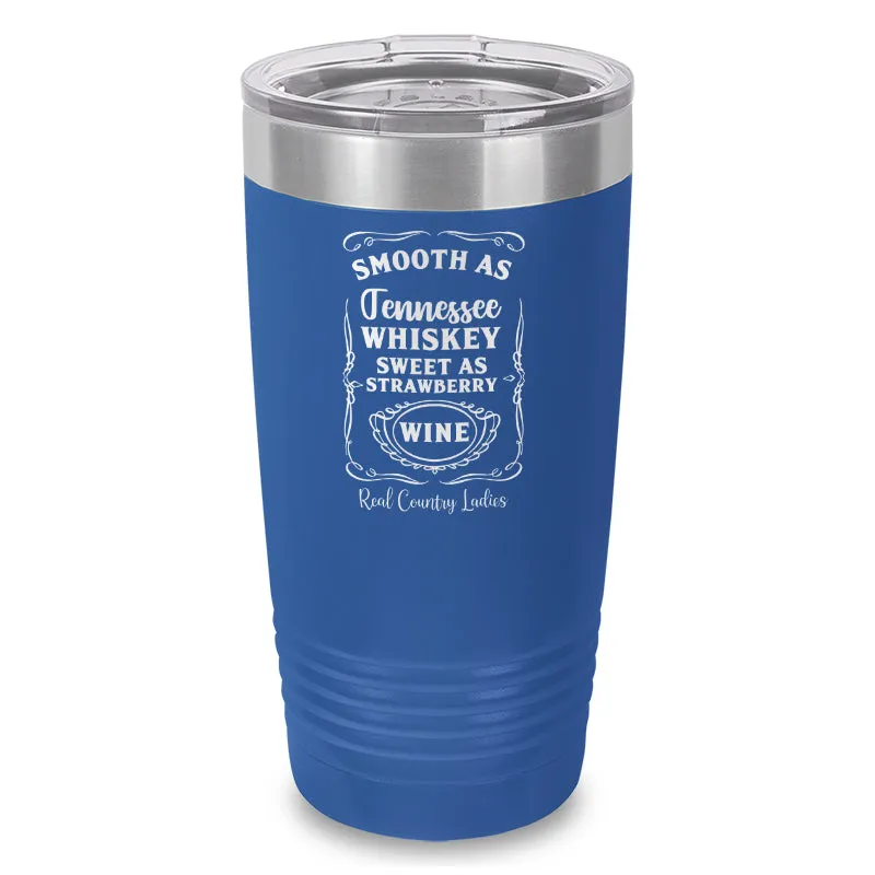 Smooth As Tennessee Whiskey Laser Etched Tumbler