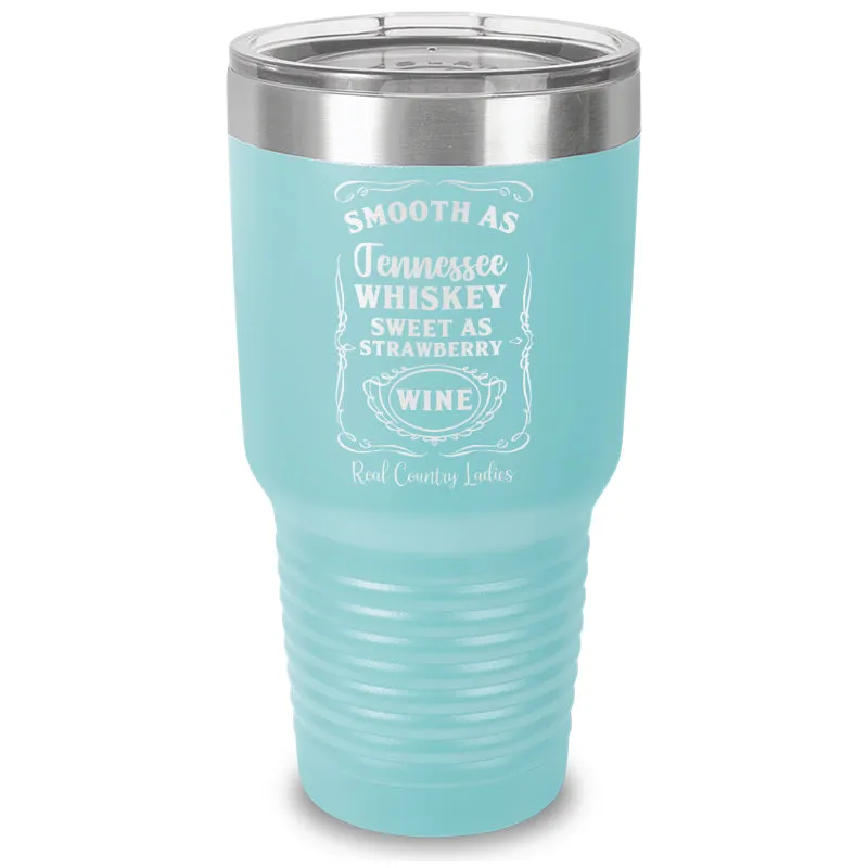 Smooth As Tennessee Whiskey Laser Etched Tumbler