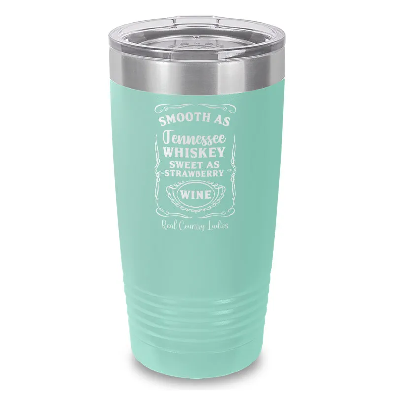 Smooth As Tennessee Whiskey Laser Etched Tumbler