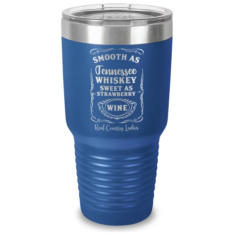 Smooth As Tennessee Whiskey Laser Etched Tumbler