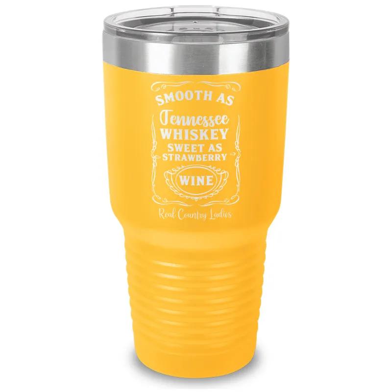 Smooth As Tennessee Whiskey Laser Etched Tumbler