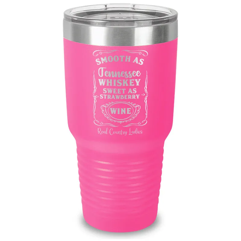 Smooth As Tennessee Whiskey Laser Etched Tumbler