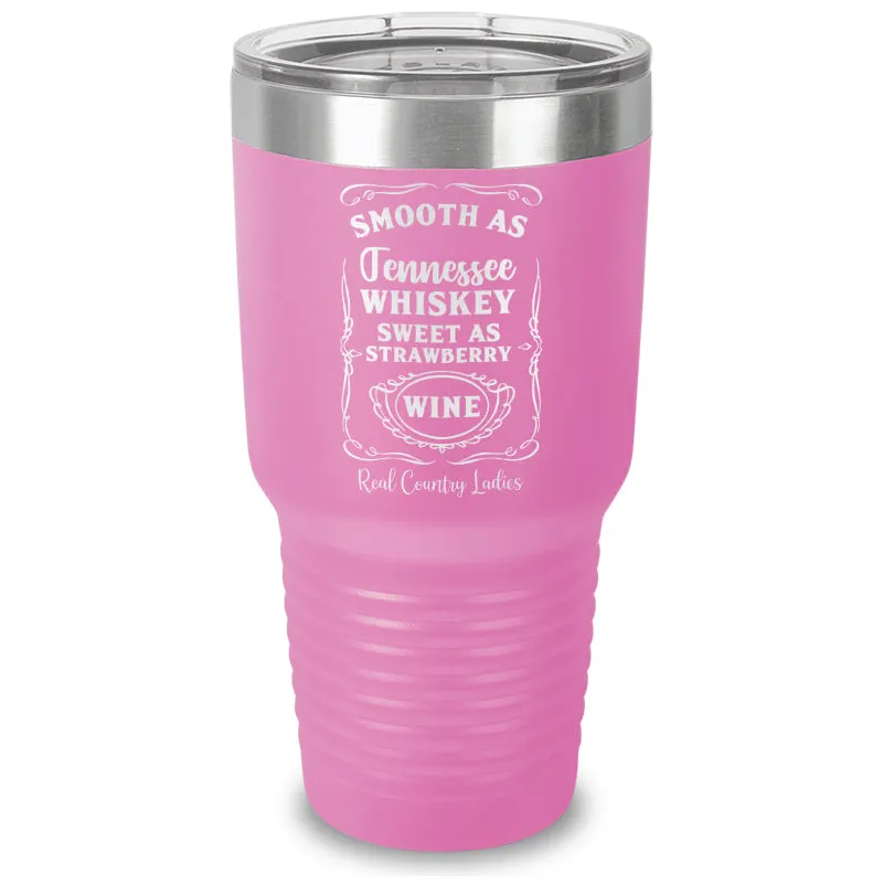 Smooth As Tennessee Whiskey Laser Etched Tumbler