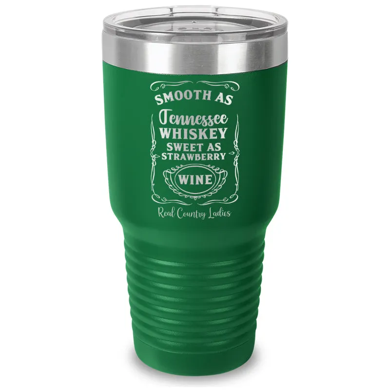 Smooth As Tennessee Whiskey Laser Etched Tumbler