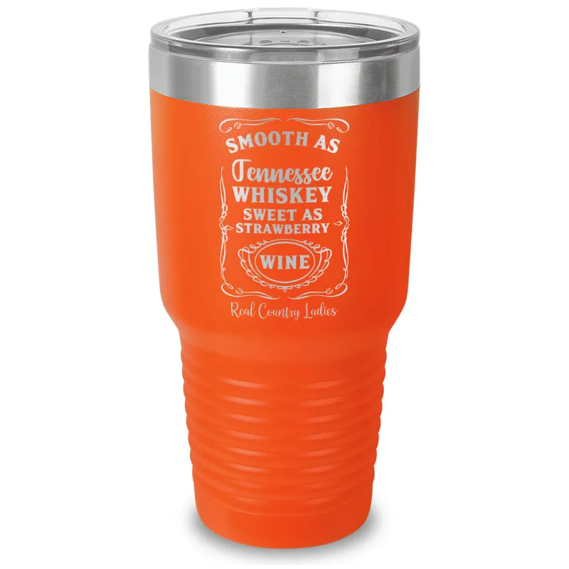 Smooth As Tennessee Whiskey Laser Etched Tumbler