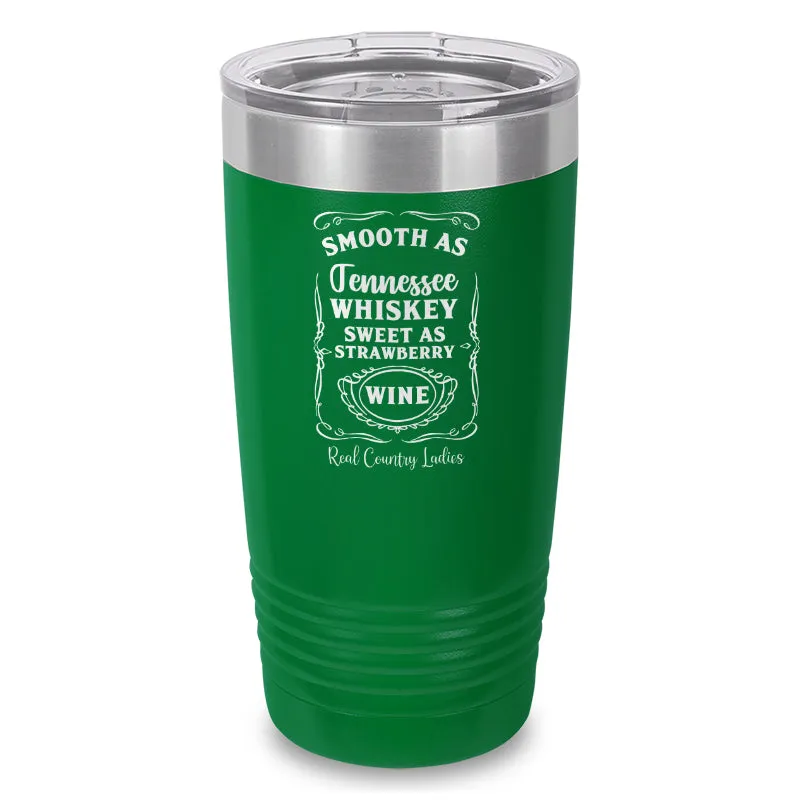 Smooth As Tennessee Whiskey Laser Etched Tumbler